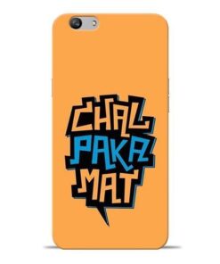 Chal Paka Mat Oppo F1s Mobile Cover