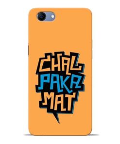 Chal Paka Mat Oppo Realme 1 Mobile Cover