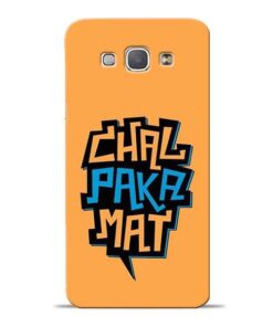 Chal Paka Mat Samsung Galaxy A8 2015 Mobile Cover