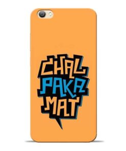 Chal Paka Mat Vivo V5s Mobile Cover