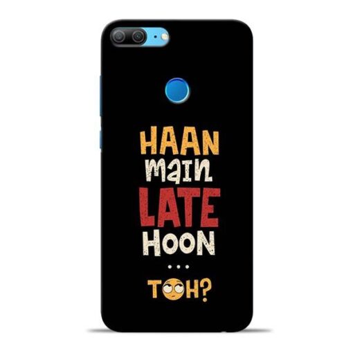 Haan Main Late Hoon Honor 9 Lite Mobile Cover
