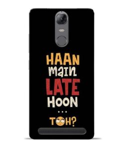 Haan Main Late Hoon Lenovo Vibe K5 Note Mobile Cover