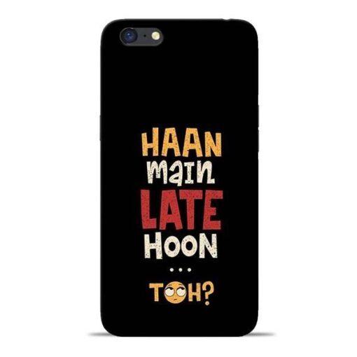 Haan Main Late Hoon Oppo A71 Mobile Cover