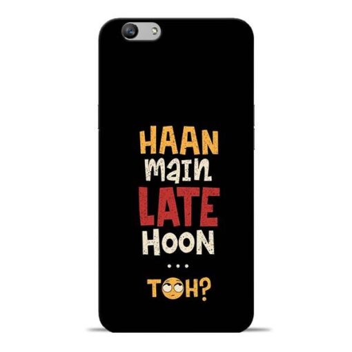 Haan Main Late Hoon Oppo F1s Mobile Cover