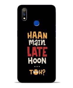 Haan Main Late Hoon Oppo Realme 3 Pro Mobile Cover