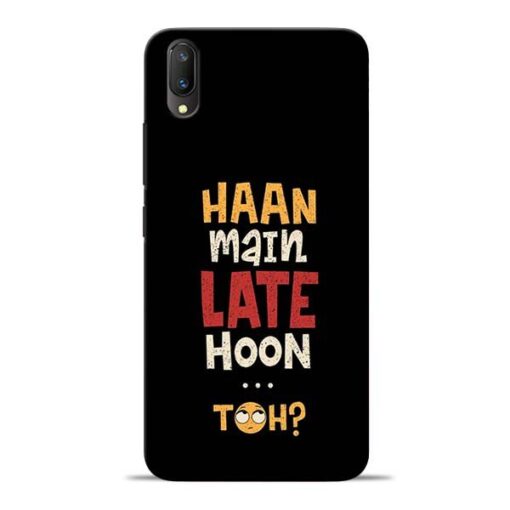 Haan Main Late Hoon Vivo V11 Pro Mobile Cover