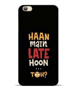 Haan Main Late Hoon Vivo V5s Mobile Cover