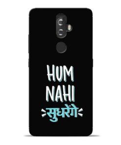 Hum Nahi Sudhrenge Lenovo K8 Plus Mobile Cover