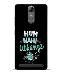 Hum Nahi Uthenge Lenovo Vibe K5 Note Mobile Cover