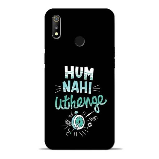 Hum Nahi Uthenge Oppo Realme 3 Mobile Cover