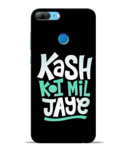 Kash Koi Mil Jaye Honor 9 Lite Mobile Cover