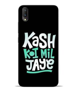 Kash Koi Mil Jaye Vivo V11 Pro Mobile Cover