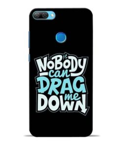 Nobody Can Drag Me Honor 9N Mobile Cover