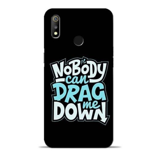 Nobody Can Drag Me Oppo Realme 3 Mobile Cover