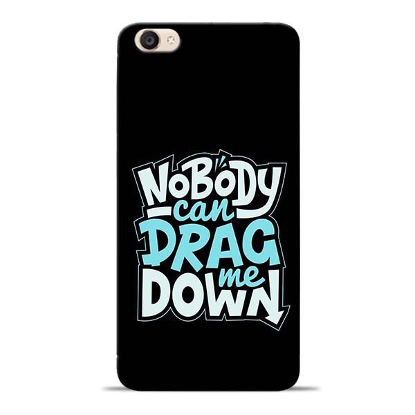 Nobody Can Drag Me Vivo Y55s Mobile Cover 1 Nobody Can Drag Me Vivo Y55s Mobile Cover