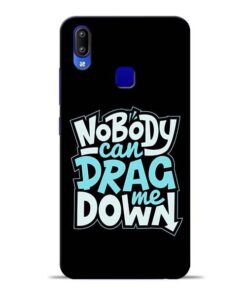 Nobody Can Drag Me Vivo Y91 Mobile Cover