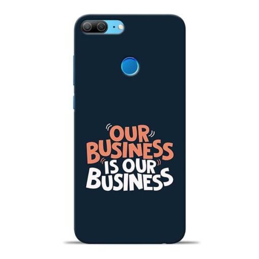 Our Business Is Our Honor 9 Lite Mobile Cover