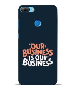 Our Business Is Our Honor 9N Mobile Cover