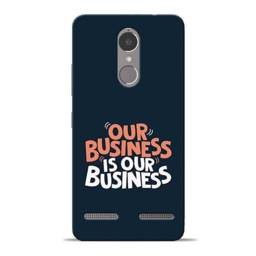 Our Business Is Our Lenovo K6 Power Mobile Cover