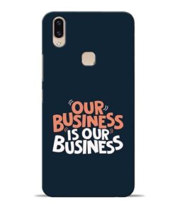 Our Business Is Our Vivo V9 Mobile Cover
