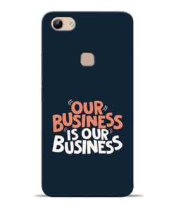 Our Business Is Our Vivo Y81 Mobile Cover