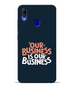 Our Business Is Our Vivo Y91 Mobile Cover