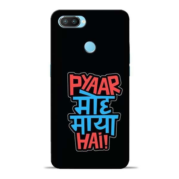 Pyar Moh Maya Hai Oppo Realme 2 Pro Mobile Cover 1 Pyar Moh Maya Hai Oppo Realme 2 Pro Mobile Cover