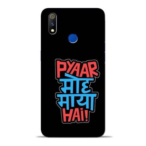 Pyar Moh Maya Hai Oppo Realme 3 Pro Mobile Cover