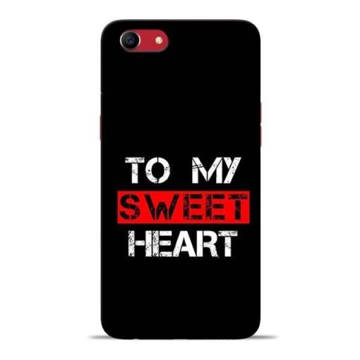 To My Sweet Heart Oppo A83 Mobile Cover