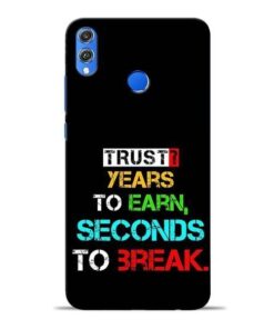 Trust Years To Earn Honor 8X Mobile Cover