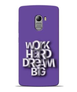 Work Hard Dream Big Lenovo Vibe K4 Note Mobile Cover