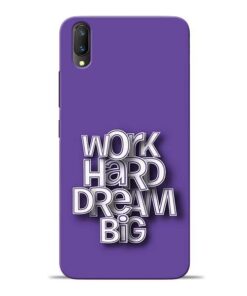 Work Hard Dream Big Vivo V11 Pro Mobile Cover