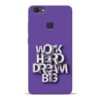 Work Hard Dream Big Vivo V7 Plus Mobile Cover