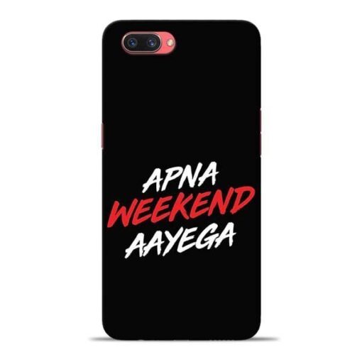 Apna Weekend Aayega Oppo A3s Mobile Cover