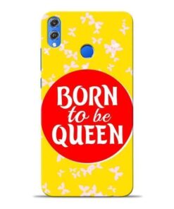 Born Queen Honor 8X Mobile Cover