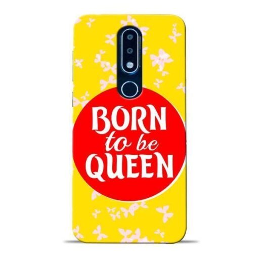 Born Queen Nokia 6.1 Plus Mobile Cover