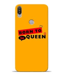 Born to Queen Asus Zenfone Max Pro M1 Mobile Cover