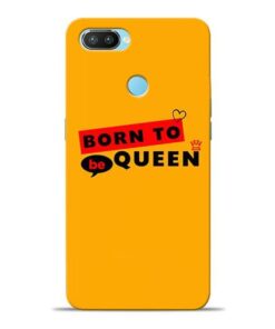 Born to Queen Oppo Realme 2 Pro Mobile Cover