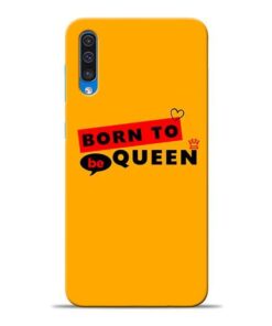 Born to Queen Samsung A50 Mobile Cover