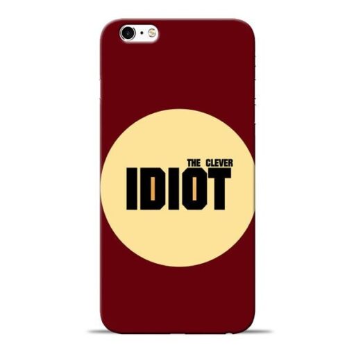 Clever Idiot Apple iPhone 6 Mobile Cover