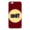 Clever Idiot Apple iPhone 6s Mobile Cover