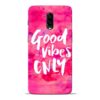 Good Vibes Oneplus 6T Mobile Cover