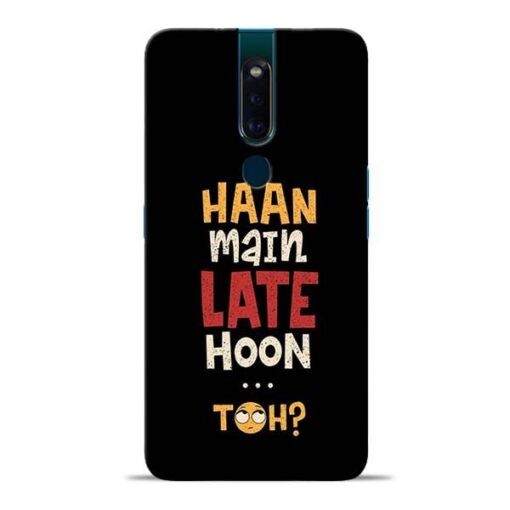 Haan Main Late Hoon Oppo F11 Pro Mobile Cover