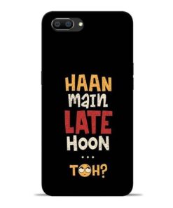 Haan Main Late Hoon Oppo Realme C1 Mobile Cover