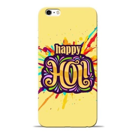 Happy Holi Apple iPhone 6s Mobile Cover