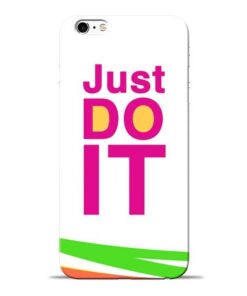 Just Do It Apple iPhone 6 Mobile Cover