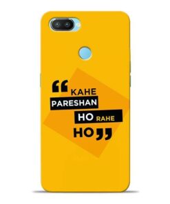 Kahe Pareshan Oppo Realme 2 Pro Mobile Cover