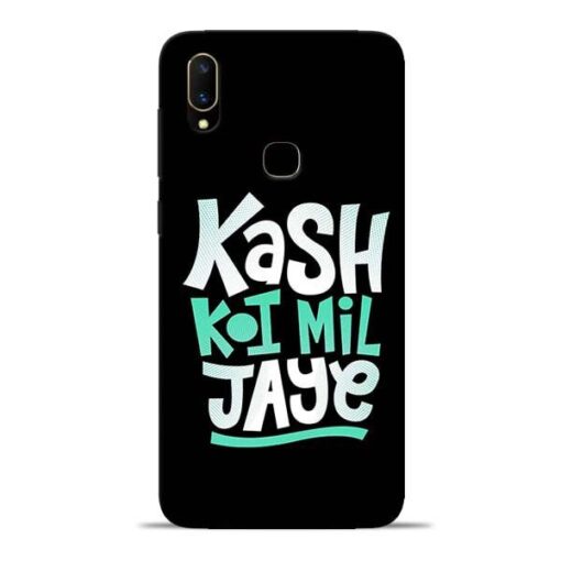 Kash Koi Mil Jaye Vivo V11 Mobile Cover