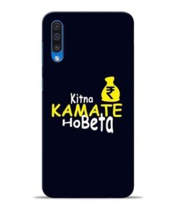 Kitna Kamate Ho Samsung A50 Mobile Cover