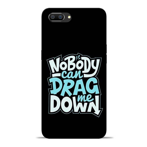 Nobody Can Drag Me Oppo Realme C1 Mobile Cover 1 Nobody Can Drag Me Oppo Realme C1 Mobile Cover